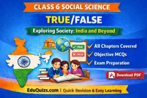 class 6 social science true/false questions exploring society india and beyond all chapters cbse sst practice revision