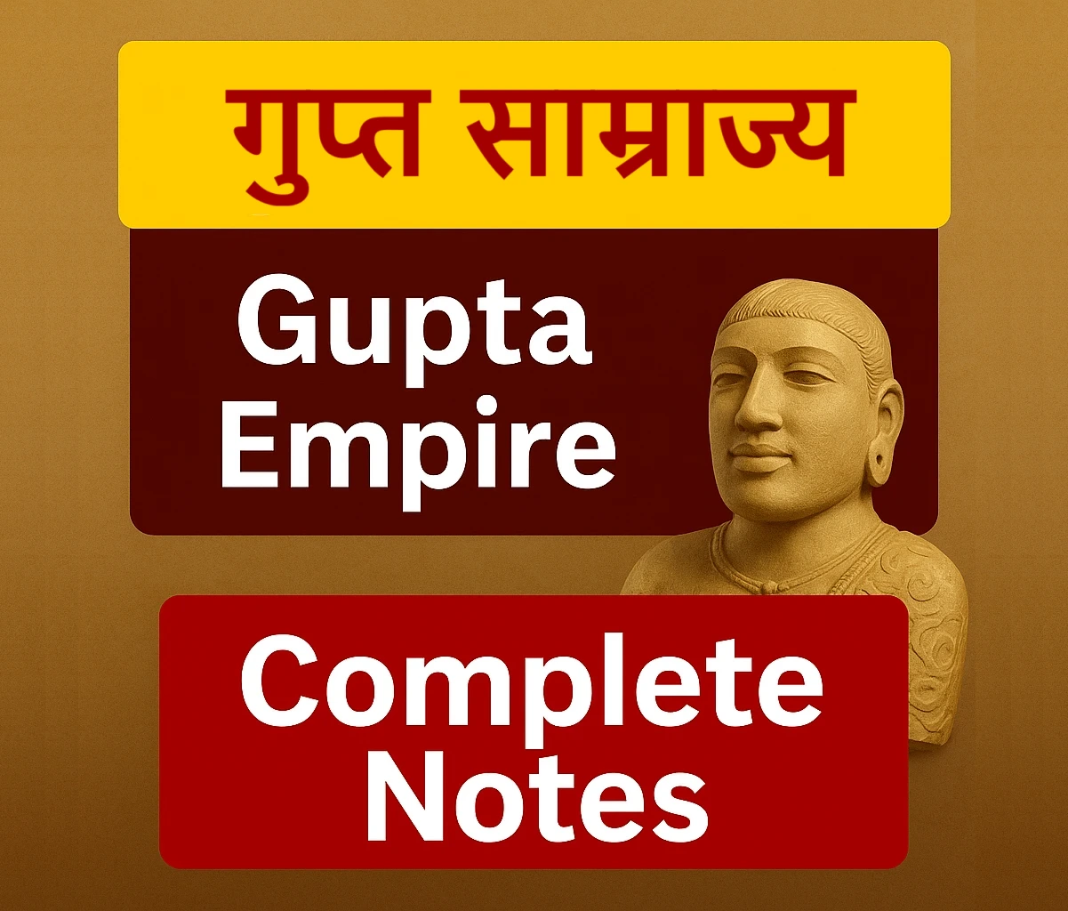 गुप्त साम्राज्य (Gupta Empire) Complete Notes for Students & Competitive Exams