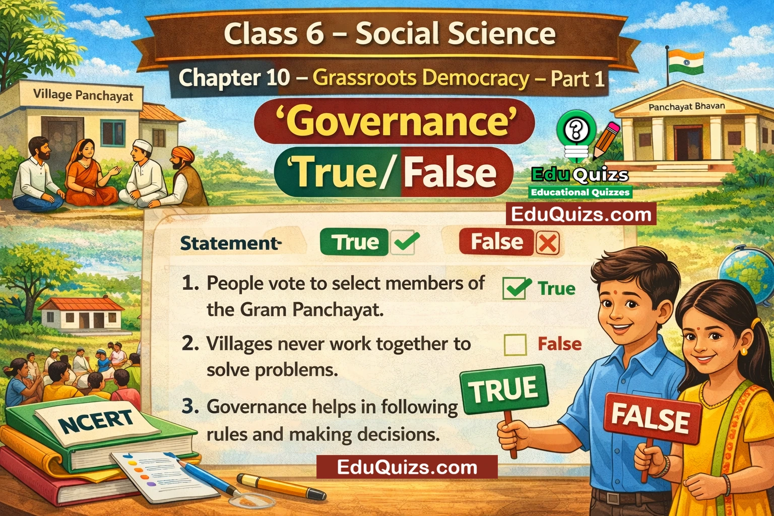 Class 6 Social Science Chapter 10 – Grassroots Democracy – Part 1 Governance True/False Questions NCERT Class 6 Civics